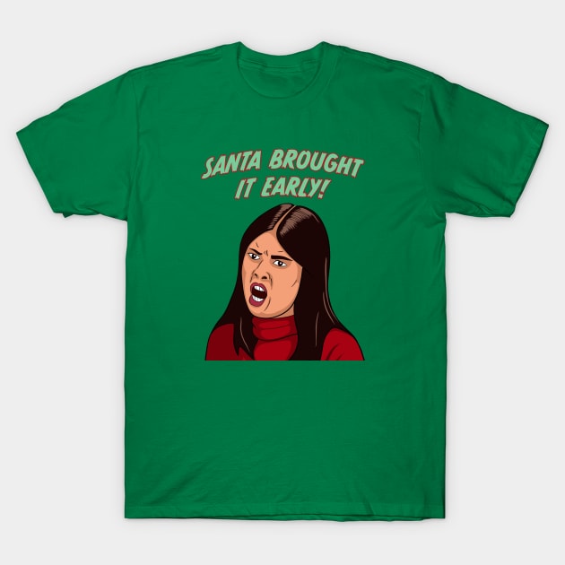 Patti Harrison I Think You Should Leave Santa Brought It Early T-Shirt by AlisonDennis